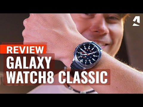 Samsung Galaxy Watch8 Classic full review