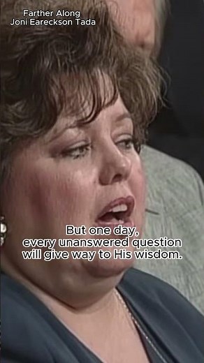 Farther Along | Joni Eareckson Tada