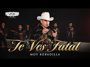 Moy Bobadilla - Te Ves Fatal (Video Oficial)