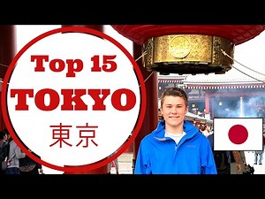 Japan Travel Guide: Tokyo Top 15 Things to Do, See, and Eat