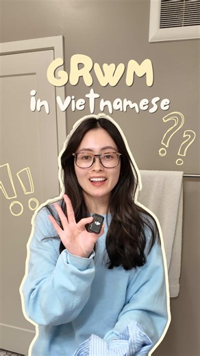 GRWM in Vietnamese: Language Learning Made Fun