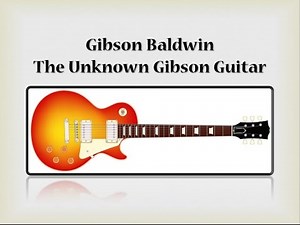 Do It Yourself - Gibson Baldwin The Chinese Made Gibson