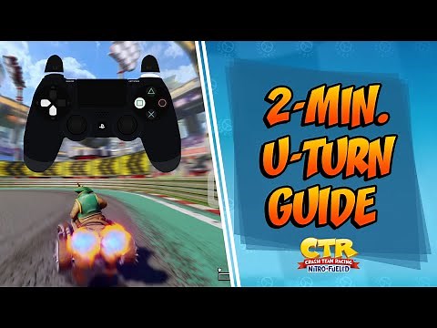 2-MINUTE GUIDE TO ULTRA TURN [U-TURN] - Crash Team Racing Nitro Fueled (CTRNF)
