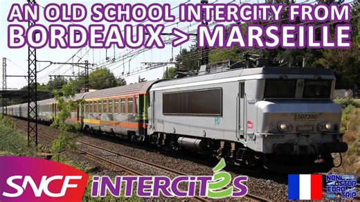 France's old school intercity / Bordeaux to Marseille SNCF Intercités review