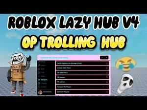 ROBLOX NEW OP TROLLING HUB | LAZY HUB V4 TROLL PEOPLE 🤣 / SCRIPT SHOWCASE