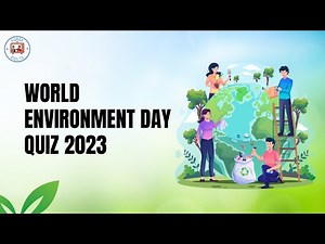 Quiz On World Environment Day 2023/20 Most Important Questions