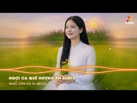 Ngợi Ca Quê Hương Em Remix - LK Dân Ca Remix 2026 - Nhạc Trữ Tình Quê Hương Miền Tây Remix Hay Nhất