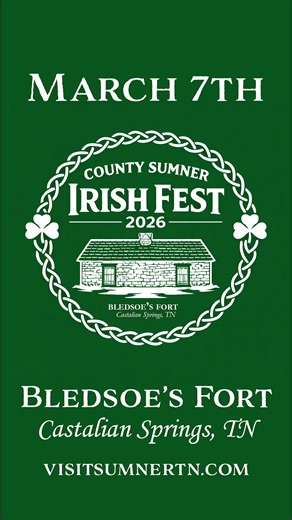 Celebrate March 7, 2026 at the County Sumner Irish Festival with Irish music, food, craft beer, kids activities, historic tours, and a pet-friendly costume contest at Bledsoe’s Fort. | Visit Sumner TN