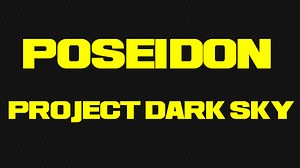 Poseidon - Project Dark Sky - PC Game news