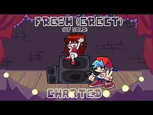 FNF - Fresh Erect (BF Solo) Charted W/LYRICS