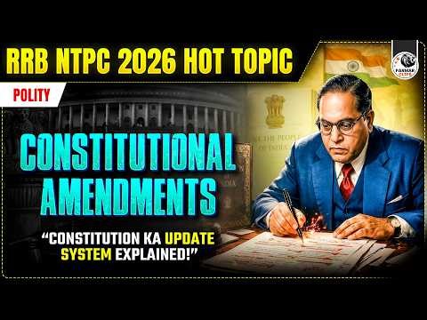 Constitutional Amendments | RRB NTPC 2026 Hot Topic | Indian Polity For SSC & Railway Exams