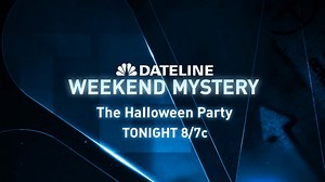 DATELINE WEEKEND MYSTERY SNEAK PEEK: The Halloween Party