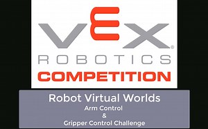 VEX Robot Virtual Worlds任务 Arm Control & Gripper Control Challenge #VEX IQ怎样玩#