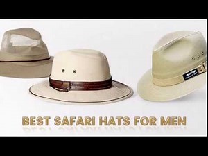 Best Safari Hats for men