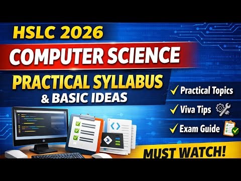 HSLC 2026 Practical Syllabus Computer Science ✅ Basic Concept + Viva Preparation