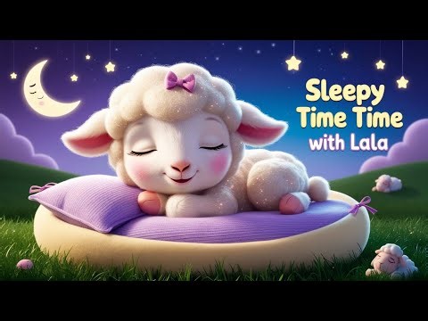 Lala the Lamb’s Bedtime Story 🌙 Gentle Sleepy Lullaby for Kids | Relaxing Nighttime Music & Story
