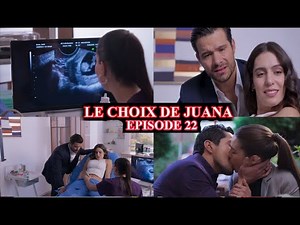 JUANA'S CHOICE EPISODE 22 IN FRENCH: GABRIEL IS MOVED BY LISTENING TO HIS CHILD'S HEART