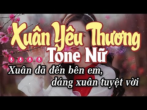 Karaoke Xuân Yêu Thương Tone Nữ - Nhạc Xuân 2025