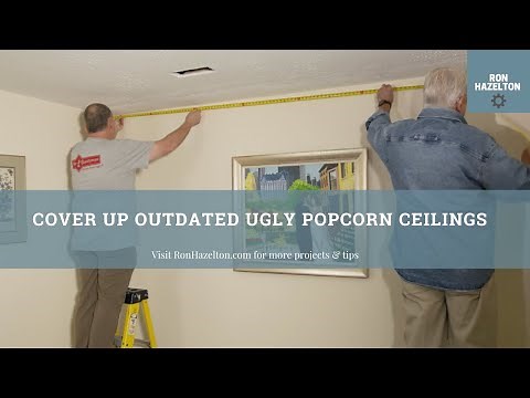 Cover up Outdated Ugly Popcorn Ceilings