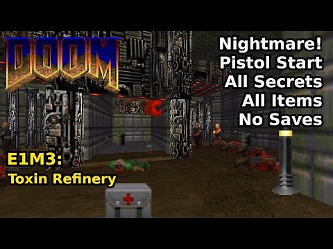 Doom - E1M3: Toxin Refinery (Nightmare! 100% Secrets + Items)