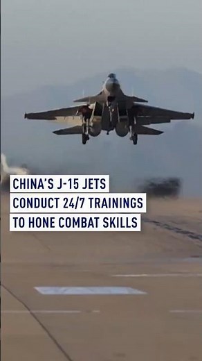 China’s J-15 jets conduct 24/7 training to hone combat skills
