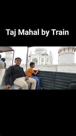 Taj Mahal Tour by Kids Train #tajmahal #tajmahalview #tajmahaltour #agra #toytrain #trainride#trains