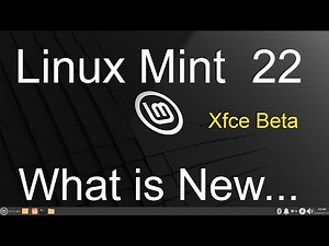 Linux Mint 22 - Xfce - What is New - Beta