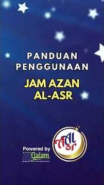 PANDUAN PENGGUNAAN JAM AZAN AL-ASR