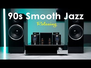 90s Smooth Jazz - Relaxing | Grooves Relax, Focus & Chill All Day