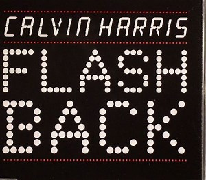 Calvin Harris - Flashback