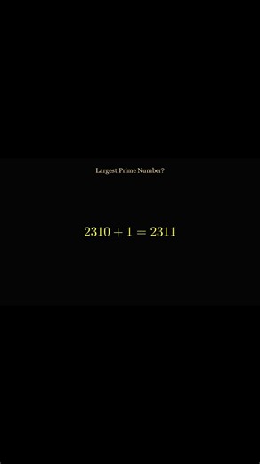 Why There Is No Largest Prime Number