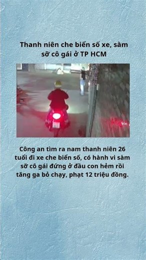 Thanh niên che biển số xe, sàm sỡ cô gái ở TP HCM