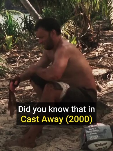 Tom Hanks in Cast Away: The Story Behind the Movie