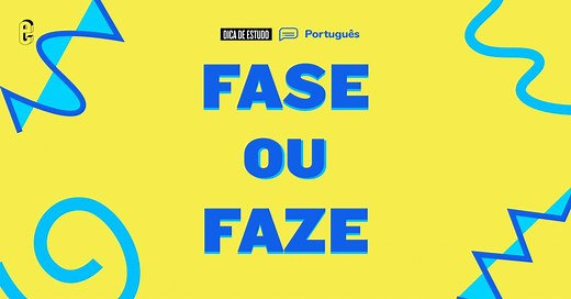 “Fase” ou “faze”: qual é o certo? | Dúvidas de português