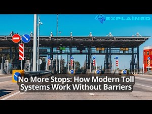 No More Stops: How Modern Toll Systems Work Without Barriers
