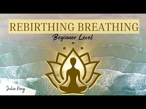 Rebirthing Breathwork for Beginners (Must Try It)