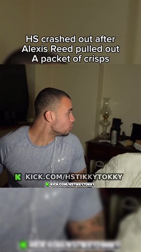 HS crashed out after Alexis Reed pulled out A packet of crisps #edmatthews #hstikkytokky