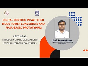 Lecture 05: Introducing Basic Digitization in Power Electronic Converters