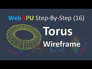 WebGPU (16): 3D Torus Wireframe
