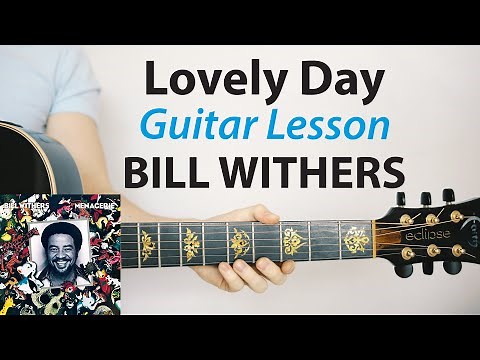 Lovely Day - Bill Withers: Acoustic GUITAR Lesson (Play-Along, Chords, How To Play)