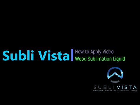 How to apply Subli Vista Wood Sublimation Liquids to a wooden surface & print