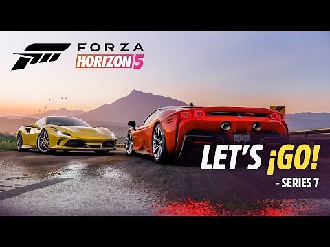Forza Horizon 5: Let’s ¡GO! – Series 7 Update