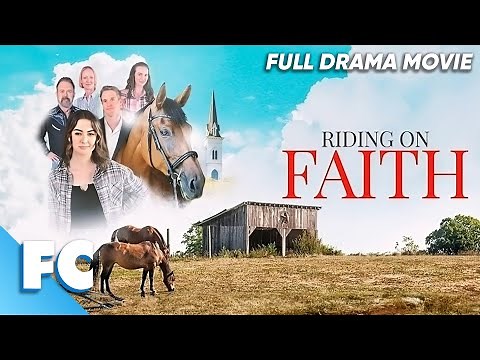 Riding On Faith | Full Drama Movie | Free HD Horse Animal Faith Film | FC