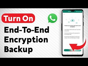 How To Turn On End-To-End Encryption Backup On WhatsApp (Updated)