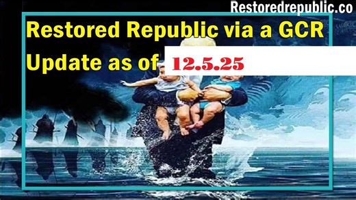 Restored Republic via a GCR Update as of December 5, 2025