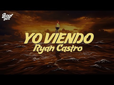 Yo viendo - Ryan Castro (Letra)