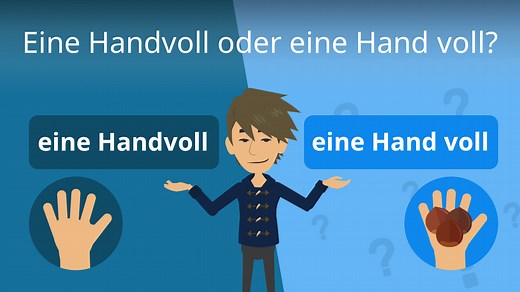 Eine Handvoll oder eine Hand voll? • Schreibweise