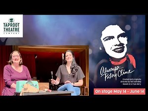 “ALWAYS … PATSY CLINE” | Theatre Interview | Taproot Theatre Company | May 21, 2025 |