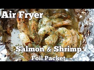 How to Make Super Easy Air Fryer Salmon & Shrimp Foil Packets Using the DeLonghi Multifry (093)