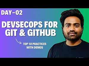 Day-2 | DevSecOps for Git and GitHub | Top 10 Security practices with Demos.